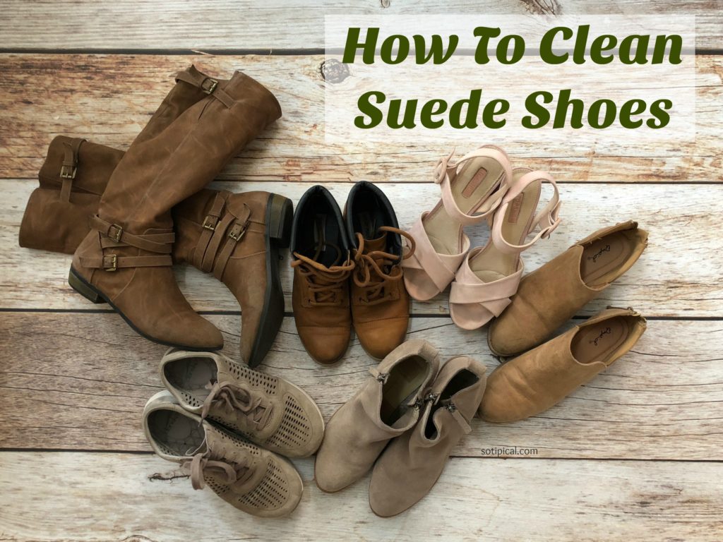 How To Clean Suede Shoes - So TIPical Me